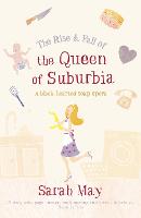 The Rise and Fall of the Queen of Suburbia
