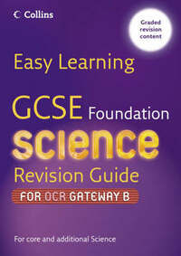 Easy Learning - GCSE Science Revision Guide for OCR Gateway Science B: Foundation