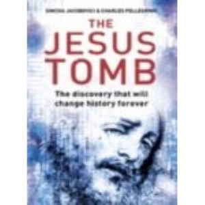 The Jesus Family Tomb: The discovery that will change history forever