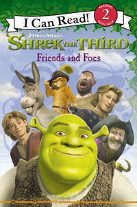 I Can Read: Shrek the Third: Friends and Foes: Bk. 1