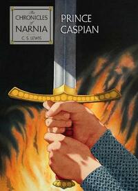 Prince Caspian: Book 4 (The Chronicles of Narnia)