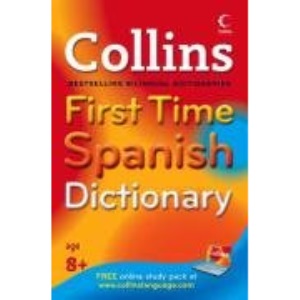Collins First Time Spanish Dictionary (Collins First)