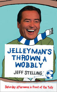 Jelleyman’s Thrown a Wobbly: Saturday Afternoons in Front of the Telly