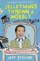 Jelleyman’s Thrown a Wobbly