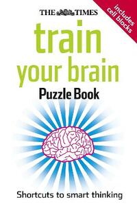 The Times: Train Your Brain Puzzle Book (The Times Puzzle Books)