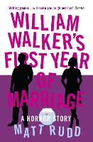 William Walker’s First Year of Marriage