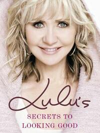 Lulu's Secrets to Looking Good