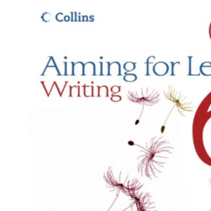 Level 6 Writing: Student Book (Aiming For)