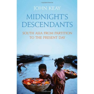 Midnight's Descendants: South Asia from Partition to the Present Day