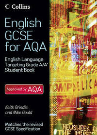 English GCSE for AQA 2010 - English Language Student Book Targeting Grades A/A*