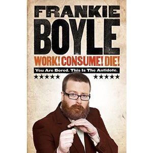 Work! Consume! Die!