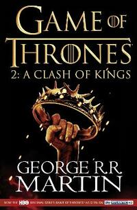 A Clash of Kings: Game of Thrones Season Two (A Song of Ice and Fire)