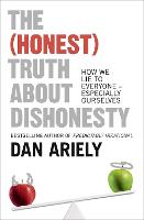 The (Honest) Truth About Dishonesty