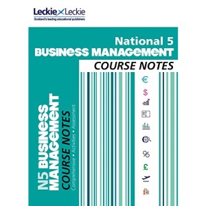 National 5 Business Management Course Notes (Course Notes for SQA Exams)