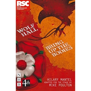 Wolf Hall & Bring Up the Bodies: RSC Stage Adaptation