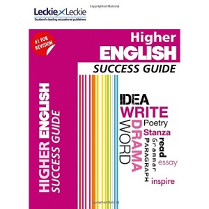 Success Guide for SQA Exam Revision – Higher English Revision Guide: Success Guide for CfE SQA Exams