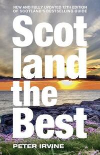 Scotland The Best: New and fully updated 12th edition of Scotland’s bestselling guide