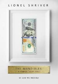 The Mandibles: A Family, 2029–2047