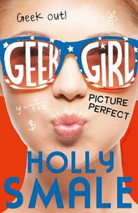 Picture Perfect: Book 3 (Geek Girl)
