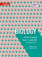 AQA A Level Biology Year 1 and AS Student Book