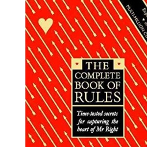 (The Complete Book of Rules: Time Tested Secrets for Capturing the Heart of Mr.Right) By Ellen Fein (Author) Paperback on (Oct , 2000)