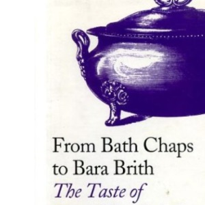 From Bath Chaps to Bara Brith: The Taste of South West Britain