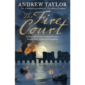 The Fire Court: A gripping historical thriller from the bestselling author of The Ashes of London (James Marwood & Cat Lovett, Book 2)