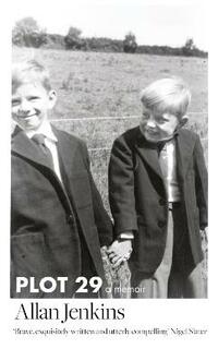 PLOT 29: a memoir: A Memoir: Longlisted for the Baillie Gifford and Wellcome Book Prize