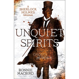 Unquiet Spirits: Whisky, Ghosts, Murder (A Sherlock Holmes Adventure, Book 2)