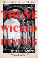 These Wicked Devices
