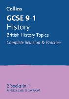 GCSE 9-1 History (British History Topics) All-in-One Complete Revision and Practice
