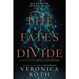 The Fates Divide: Book 2 (Carve the Mark)