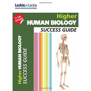 Success Guide for SQA Exam Revision – Higher Human Biology Revision Guide: Success Guide for CfE SQA Exams
