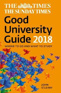 The Times Good University Guide 2018: Where to Go and What to Study