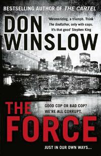 The Force: A gripping crime thriller from the New York Times bestselling author