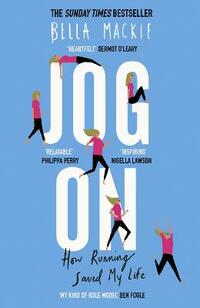 Jog On: How Running Saved My Life