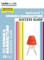 National 5 Design and Manufacture Success Guide