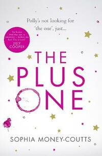 The Plus One: Escape with the Hottest, Laugh-Out-Loud Debut of Summer 2018!