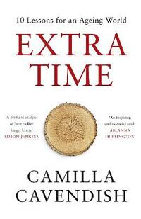 Extra Time: 10 Lessons for an Ageing World