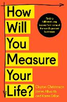 How Will You Measure Your Life?