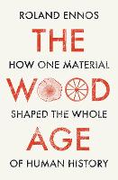 The Wood Age