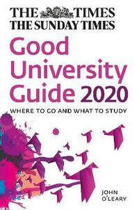 The Times Good University Guide 2020: Where to Go and What to Study