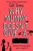 Why Mummy Doesn’t Give a ****!