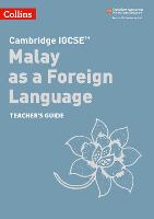 Cambridge IGCSE™ Malay as a Foreign Language Teacher’s Guide