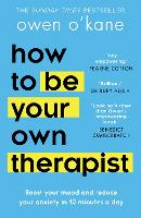 How to Be Your Own Therapist