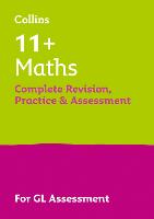 11+ Maths Complete Revision, Practice & Assessment for GL