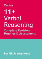 11+ Verbal Reasoning Complete Revision, Practice & Assessment for GL