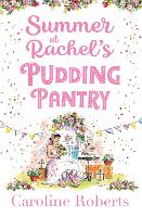 Summer at Rachel’s Pudding Pantry