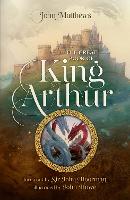 The Great Book of King Arthur and His Knights of the Round Table