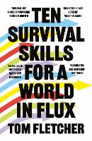 Ten Survival Skills for a World in Flux